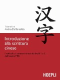 Cover-Bild zum Titel 'Introduzione alla scrittura cinese. I radicali e i caratteri cinesi dei livelli 1 e 2 dell'esame HSK' von 'Tiziana Lioi, Andrea De Benedittis'