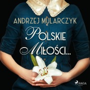 Cover-Bild zum Titel 'Polskie mi¿o¿ci...' von 'Andrzej Mularczyk'