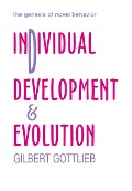 Cover-Bild zum Titel 'Individual Development and Evolution' von 'Gilbert Gottlieb'