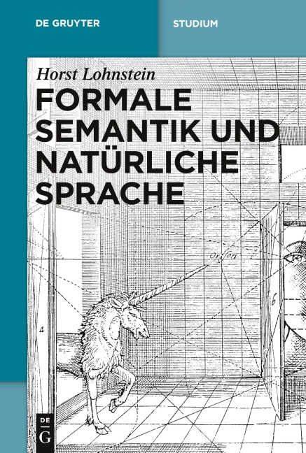 Formale Semantik und natürliche Sprache - Horst Lohnstein
