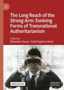 Cover-Bild zum Titel 'The Long Reach of the Strong Arm: Evolving Forms of Transnational Authoritarianism' von ''