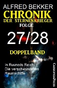 Chronik der Sternenkrieger Folge 27/28 - Doppelband - Alfred Bekker