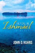 Cover-Bild zum Titel 'They Call Me Ishmael' von 'John D. Kuhns'