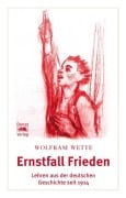 Cover-Bild zum Titel 'Ernstfall Frieden' von 'Wolfram Wette'