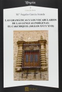 Cover-Bild zum Titel 'Las gramáticas y los vocabularios de las lenguas indígenas : el cakchiquel (siglos XVI y XVII)' von 'María de los Ángeles García Aranda'