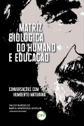 Cover-Bild zum Titel 'Matriz biológica do humano e educação' von 'Valdo Barcelos, Maria Aparecida Azzolin'