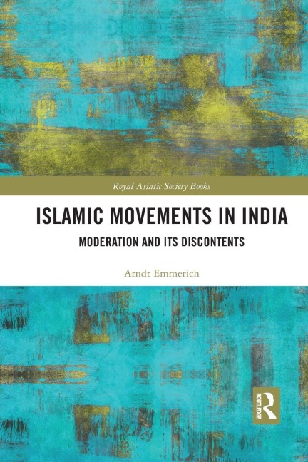 Islamic Movements in India - Arndt-Walter Emmerich