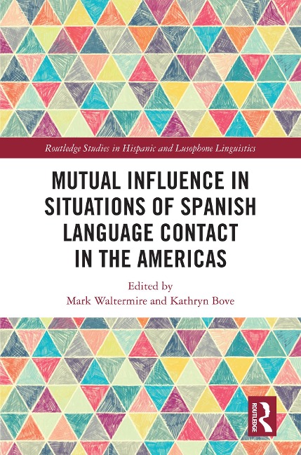 Mutual Influence in Situations of Spanish Language Contact in the Americas - 