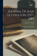 Cover-Bild zum Titel 'Journal de Jean Le Coullon, 1537-1587' von ''