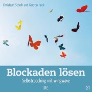Cover-Bild zum Titel 'Blockaden lösen' von 'Christoph Schalk, Kerstin Hack'
