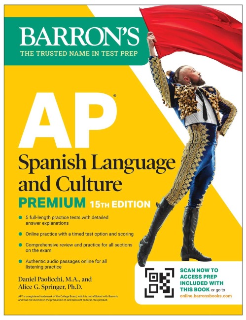 AP Spanish Language and Culture Premium, Fifteenth Edition: 5 Practice Tests + Comprehensive Review + Online Practice - Daniel Paolicchi, Alice G. Springer