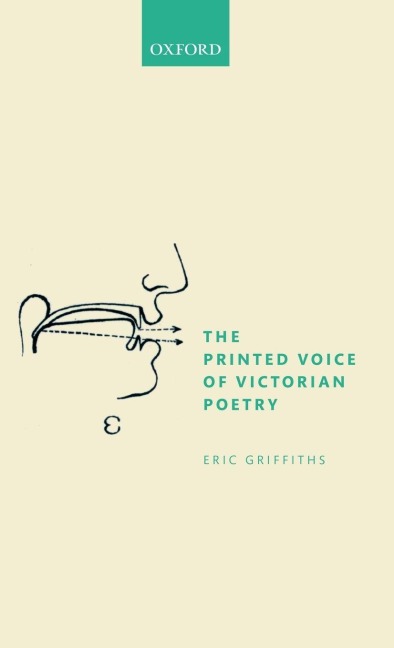 Printed Voice of Victorian Poetry - Eric Griffiths