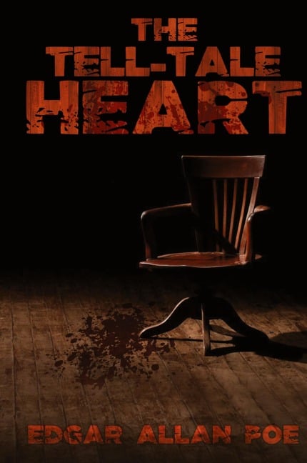 The Tell-Tale Heart - Edgar Allan Poe