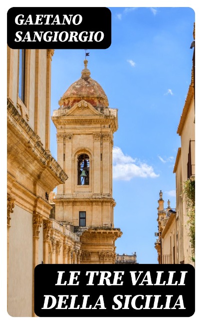 Le tre valli della Sicilia - Gaetano Sangiorgio