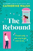Cover-Bild zum Titel 'The Rebound' von 'Catherine Walsh'
