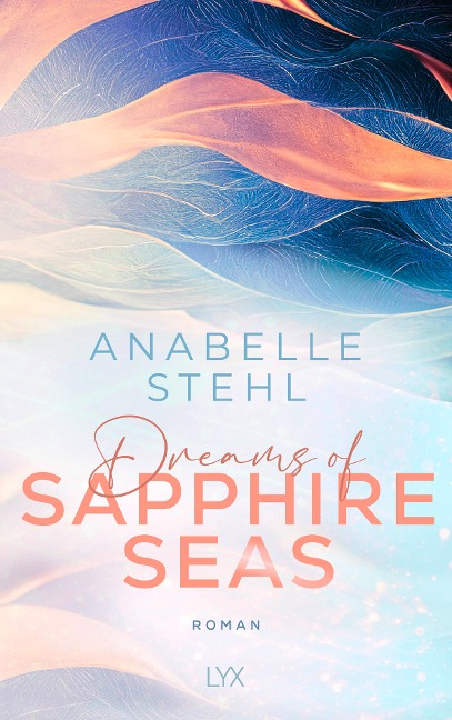 Dreams of Sapphire Seas - Anabelle Stehl