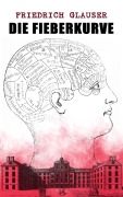 Cover-Bild zum Titel 'Die Fieberkurve' von 'Friedrich Glauser'