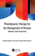 Cover-Bild zum Titel 'Photodynamic Therapy for the Management of Disease' von 'Arun Kumar Singh, Rishabha Malviya, Rishav Sharma'