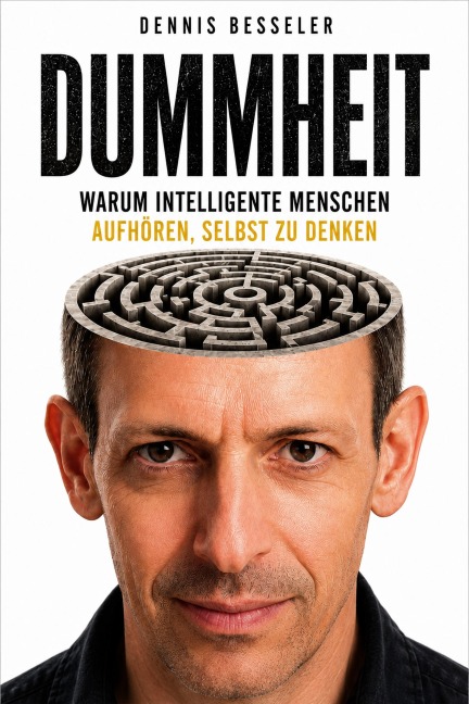 DUMMHEIT - Dennis Besseler