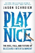 Cover-Bild zum Titel 'Play Nice' von 'Jason Schreier'