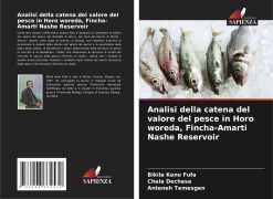 Cover-Bild zum Titel 'Analisi della catena del valore del pesce in Horo woreda, Fincha-Amarti Nashe Reservoir' von 'Bikila Keno Fufa, Chala Dechasa, Anteneh Temesgen'