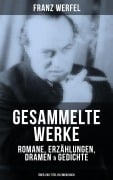Cover-Bild zum Titel 'Gesammelte Werke: Romane, Erzählungen, Dramen & Gedichte (Über 200 Titel in einem Buch)' von 'Franz Werfel'