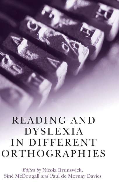 Reading and Dyslexia in Different Orthographies - 