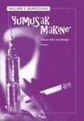 Cover-Bild zum Titel 'Yumusak Makine' von 'William S. Burroughs'