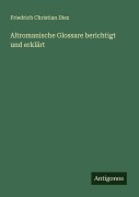 Cover-Bild zum Titel 'Altromanische Glossare berichtigt und erklärt' von 'Friedrich Christian Diez'