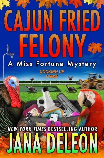 Cajun Fried Felony (Miss Fortune Series, #15) - Jana Deleon