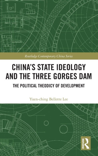 China's State Ideology and the Three Gorges Dam - Yuen-Ching Bellette Lee