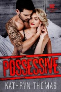 Cover-Bild zum Titel 'Possessive (Sons of Chaos MC, #1)' von 'Kathryn Thomas'