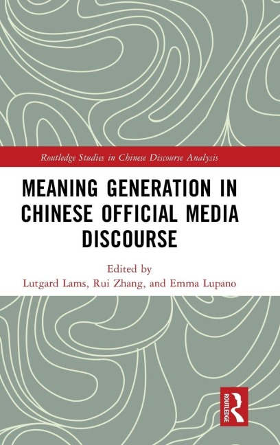 Meaning Generation in Chinese Official Media Discourse - 
