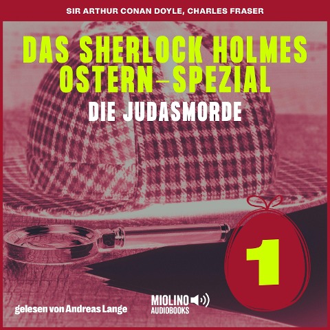 Das Sherlock Holmes Ostern-Spezial (Die Judasmorde, Folge 1) - Arthur Conan Doyle, Charles Fraser