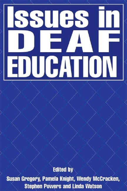 Issues in Deaf Education - Ruth Swanwick