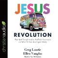 Jesus Revolution: How God Transformed an Unlikely Generation and How He Can Do It Again Today - Ellen Vaughn, Greg Laurie