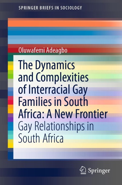 The Dynamics and Complexities of Interracial Gay Families in South Africa: A New Frontier - Oluwafemi Adeagbo