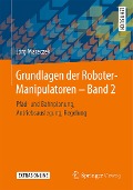 Cover-Bild zum Titel 'Grundlagen der Roboter-Manipulatoren - Band 2' von 'Jörg Mareczek'