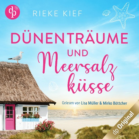 Dünenträume und Meersalzküsse - Rieke Kief