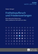 Cover-Bild zum Titel 'Freiheitsaufbruch und Friedensverlangen' von 'Dieter Kimpel'