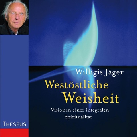Westöstliche Weisheit - Willigis Jäger