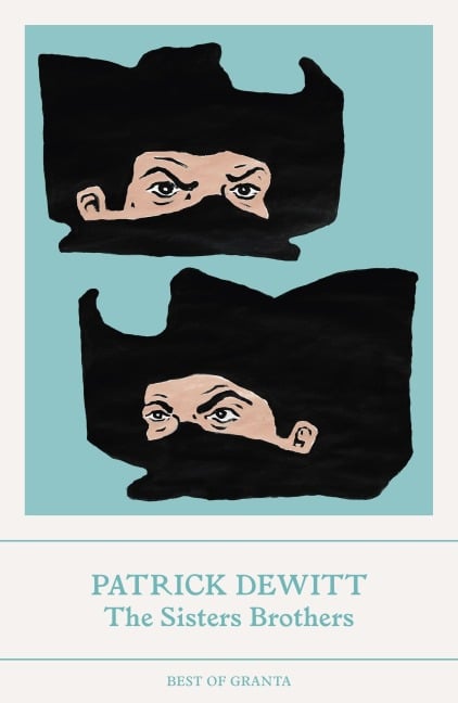 The Sisters Brothers - Patrick DeWitt
