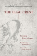 Cover-Bild zum Titel 'The Iliac Crest' von 'Cristina Rivera Garza'