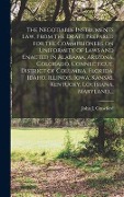 Cover-Bild zum Titel 'The Negotiable Instruments Law, From the Draft Prepared for the Commissioners on Uniformity of Laws and Enacted in Alabama, Arizona, Colorado, Connecticut, District of Columbia, Florida, Idaho, Illinois, Iowa, Kansas, Kentucky, Louisiana, Maryland, ...' von ''