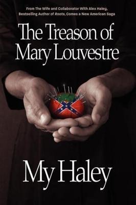 The Treason of Mary Louvestre - My Haley