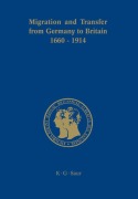 Cover-Bild zum Titel 'Migration and Transfer from Germany to Britain 1660 to 1914' von ''