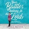 Your Battles Belong to the Lord - Joyce Meyer