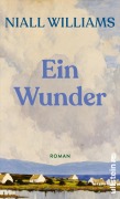 Cover-Bild zum Titel 'Ein Wunder' von 'Niall Williams'