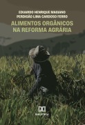 Alimentos Orgânicos na Reforma Agrária - Eduardo Perdigao