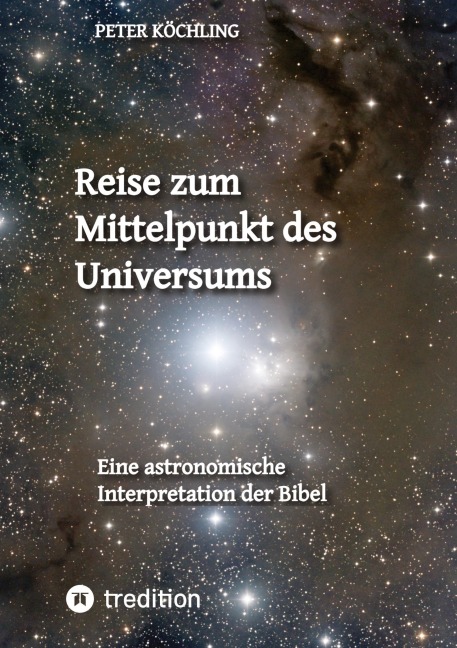 Reise zum Mittelpunkt des Universums - Peter Köchling